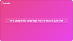 Wfi Suspends 11 Wrestlers Fake Birth Certificates 