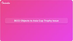 Bcci Objection Asia Cup Trophy Acc Agm 