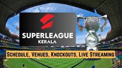 Super League Kerala 2025 Schedule Full List Of Fixtures Teams Venues Format All You Need To Kn