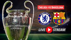 Chelsea Vs Barcelona Live Streaming Where To Watch Uefa Champions League Match On Tv And Online