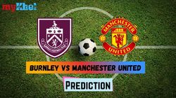 Burnley Vs Man United Prediction Who Will Win Premier League Match Today