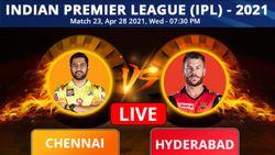 ಐಪಿಎಲ್ 2021: ಚೆನ್ನೈ vs ಹೈದರಾಬಾದ್, ಪ್ಲೇಯಿಂಗ್ XI, ಅಪ್‌ಡೇಟ್ಸ್‌