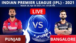 ಐಪಿಎಲ್: ಪಂಜಾಬ್ vs ಬೆಂಗಳೂರು, ಪ್ಲೇಯಿಂಗ್ XI, Live ಸ್ಕೋರ್‌