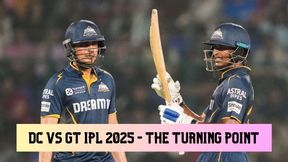 IPL 2025: DC vs GT; What was the Turning Point of the Match? IPL 2025: DC vs GT; What was the Turning Point of the Match?