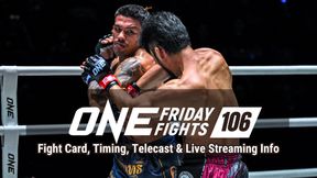 ONE Friday Fights 106: Fight Card, Timing, Telecast & Live Streaming in India, Australia & UK