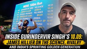 Inside Gurindervir Singh's 100m National Record: James Hillier on the Science, Rivalry and India's Sprinting Golden Generation