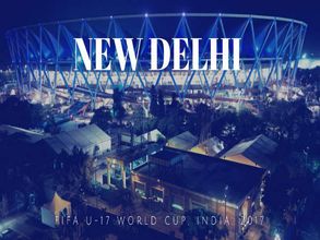 New Delhi confirmed as venue for FIFA U-17 World Cup