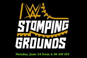 WWE Stomping Grounds 2019: Match card, preview, start time and where to watch