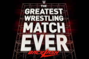 The Greatest Wrestling Match Ever made official for WWE Backlash 2020