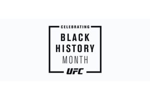 UFC launches month-long celebration of black history month