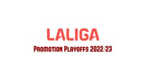 La Liga Smart Bank 2022-23 Promotion Playoffs: Schedule, Telecast & Live Streaming Info
