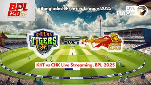 KHT vs CHK Live Streaming, BPL 2025: How to Watch Khulna Tigers vs Chittagong Kings in India And Other Countries?