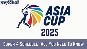 Asia Cup 2025, Super 4 Schedule: Fixtures, Venues, Timings- All You Need To Know