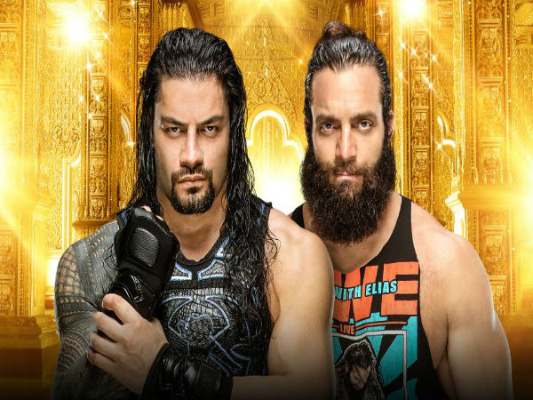 Singles Match: Roman Reigns vs. Elias
