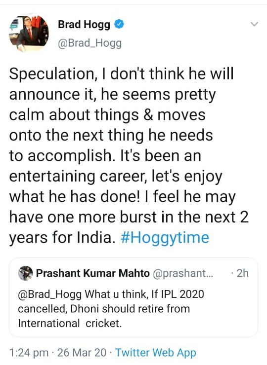 Hogg rejects Dhonis retirement rumours