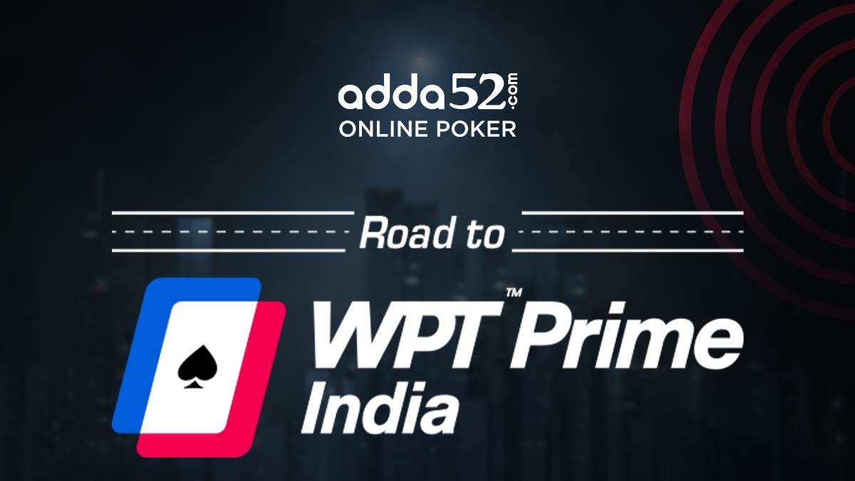 Adda52.com invites players for the 4th edition of World Poker Tour ...