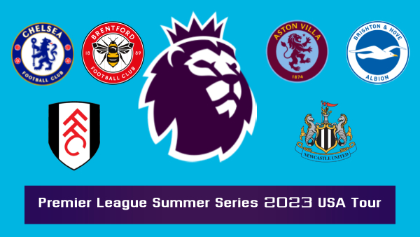 Premier League Summer Series 2023