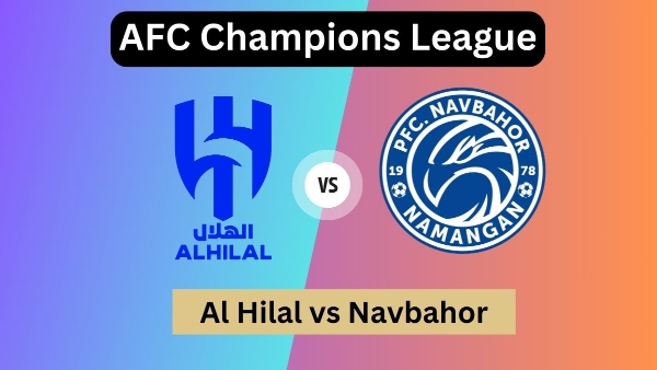 Al Hilal vs Navbahor LIVE