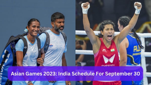Asian Games 2023 Schedule for September 30: Indias fixtures list in Hangzhou