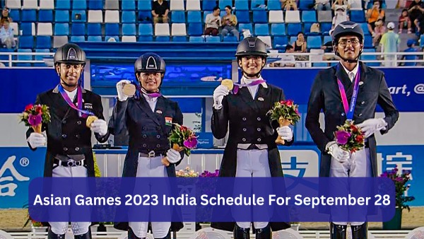 Asian Games 2023 Schedule For September 28