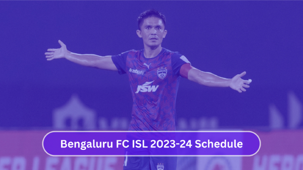 Bengaluru FC ISL 2023-24 Schedule and Squad