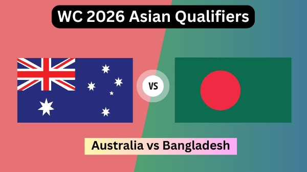 Australia vs Bangladesh