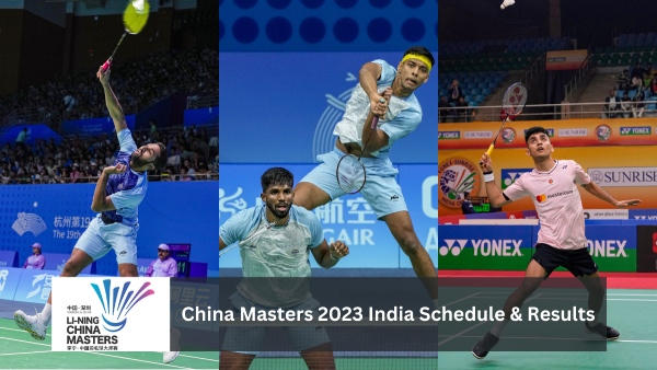 China Masters 2023 Schedule, Results & Live Streaming Info