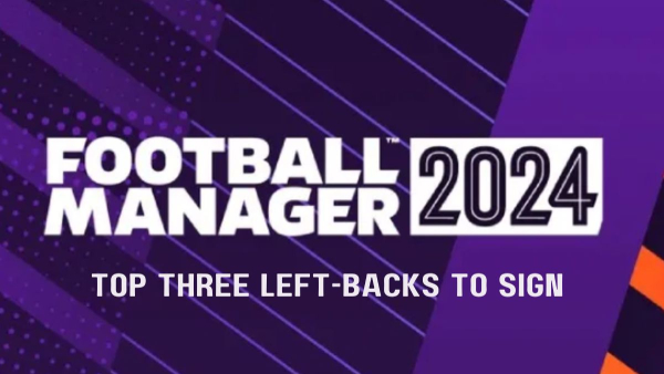 football-manager-2024-left-backs