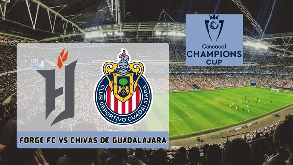 Forge FC vs Chivas de Guadalajara