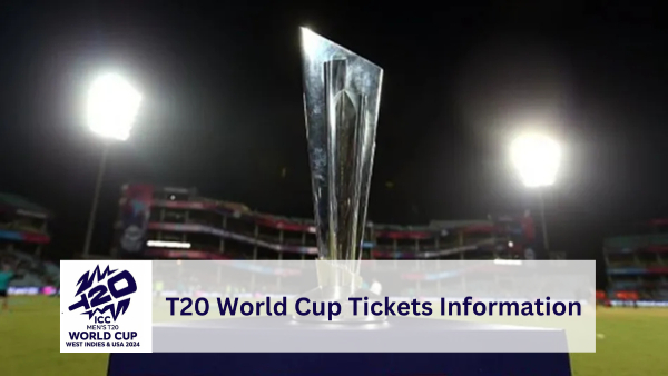 T20 World Cup 2024 Tickets T20 World Cup 2024 Tickets