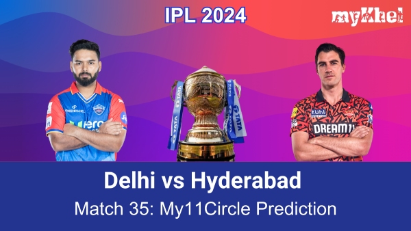 DC vs SRH My11Circle Prediction and Fantasy Tips for IPL 2024 Match 35