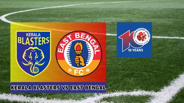 Kerala Blasters vs East Bengal ISL 2023-24