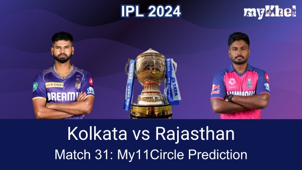 KKR vs RR My11Circle Prediction and Fantasy Tips for IPL 2024 Match 31