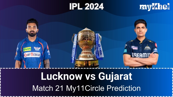 LSG vs GUJ My11Circle Prediction Fantasy Picks and Experts Teams