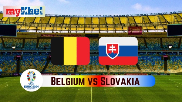Belgium vs Slovakia Euro 2024 Preview