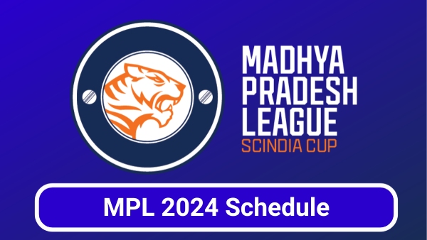 Madhya Pradesh League 2024 Schedule