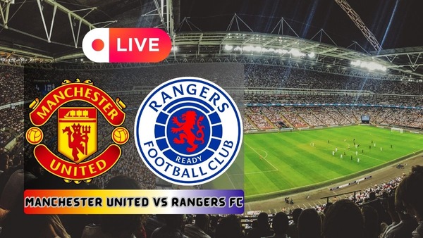 Manchester United vs Rangers