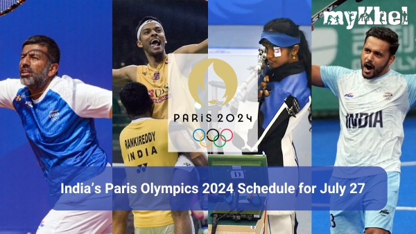 Olympics 2024 Schedule for July 27 - India Fixtures