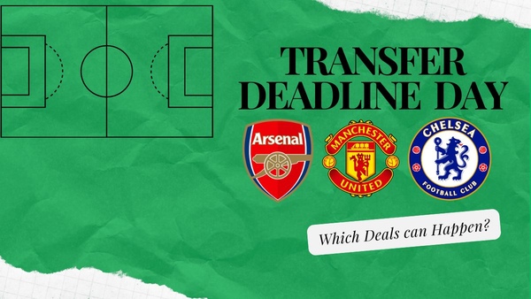Top Deals which can happen on Deadline Day