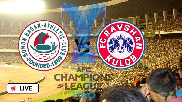 Mohun Bagan vs Ravshan Kulob Live Score
