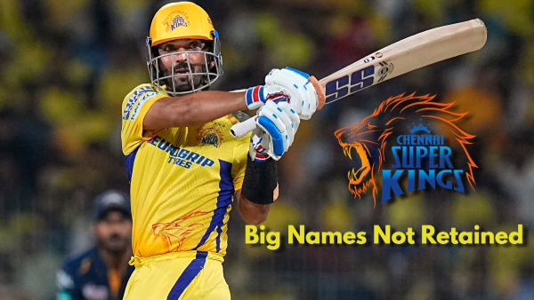 CSK IPL Retention 2025 Big Names Not Retained