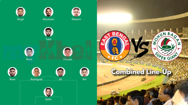 East Bengal vs Mohun Bagan Combined Starting XI