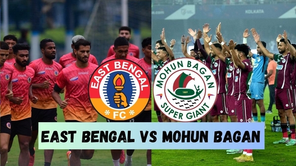 East Bengal vs Mohun Bagan