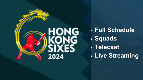 Hong Kong Sixes 2024 schedule and live streaming details