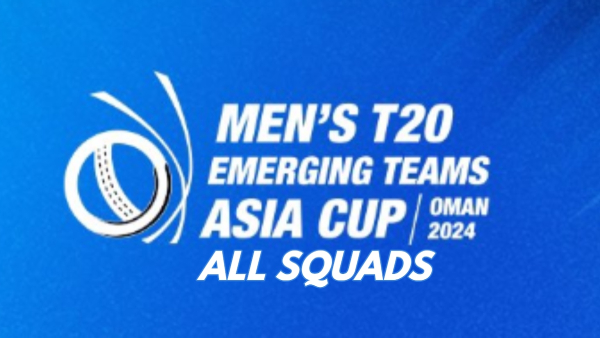 Men s T20 Emerging Teams Asia Cup 2024 Squads