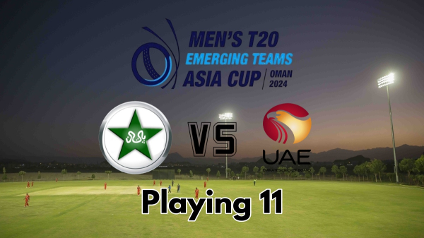 PAK-A vs UAE Playing 11 PAK-A vs UAE Playing 11