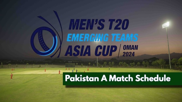 Pakistan A Schedule ACC Emerging Teams Asia Cup 2024