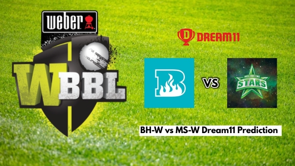 BH-W vs MS-W Dream11 Prediction WBBL 2024 Brisbane Heat vs Melbourne Stars Women s Fantasy XI 36th Match