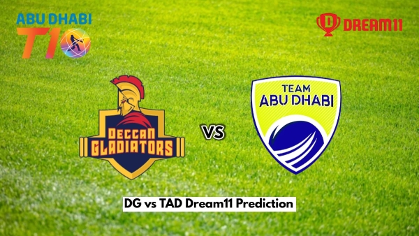 DG vs TAD Dream11 Prediction Abu Dhabi T10 2024 Deccan Gladiators vs Team Abu Dhabi Fantasy XI Captain and Vice-Captain Choices 11th Match