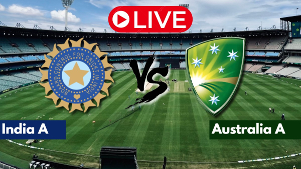 India A vs Australia A Live Score